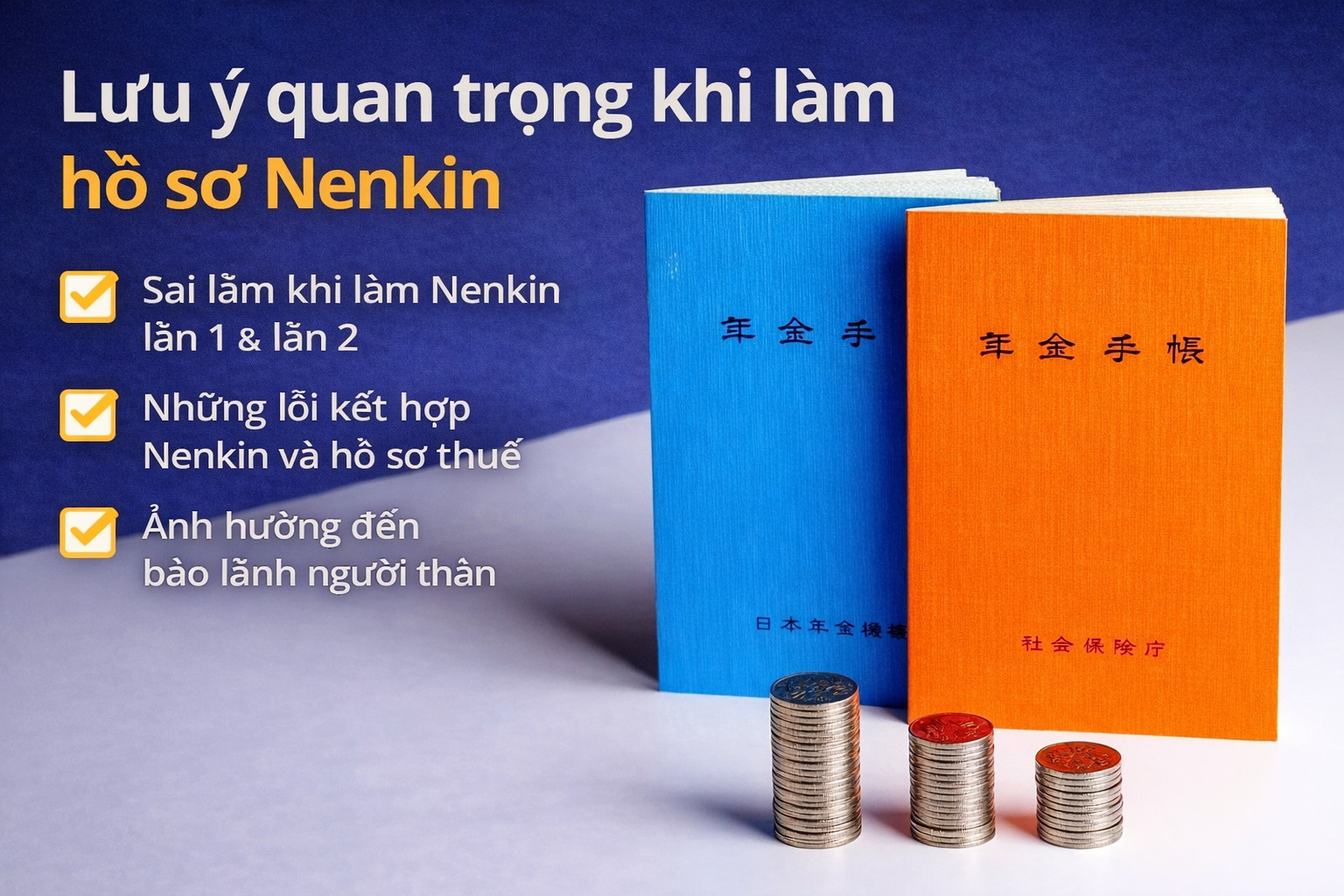 Lưu ý khi làm Nenkin tại Nhật Bản: Những điều bắt buộc phải biết để tránh mất tiền 2026